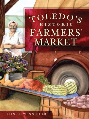 cover image of Toledo's Historic Farmers' Market